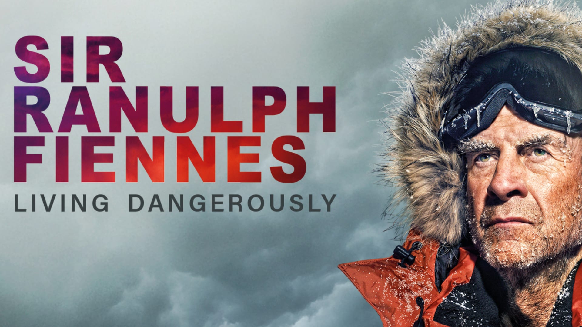 Sir Ranulph Fiennes: Living Dangerously