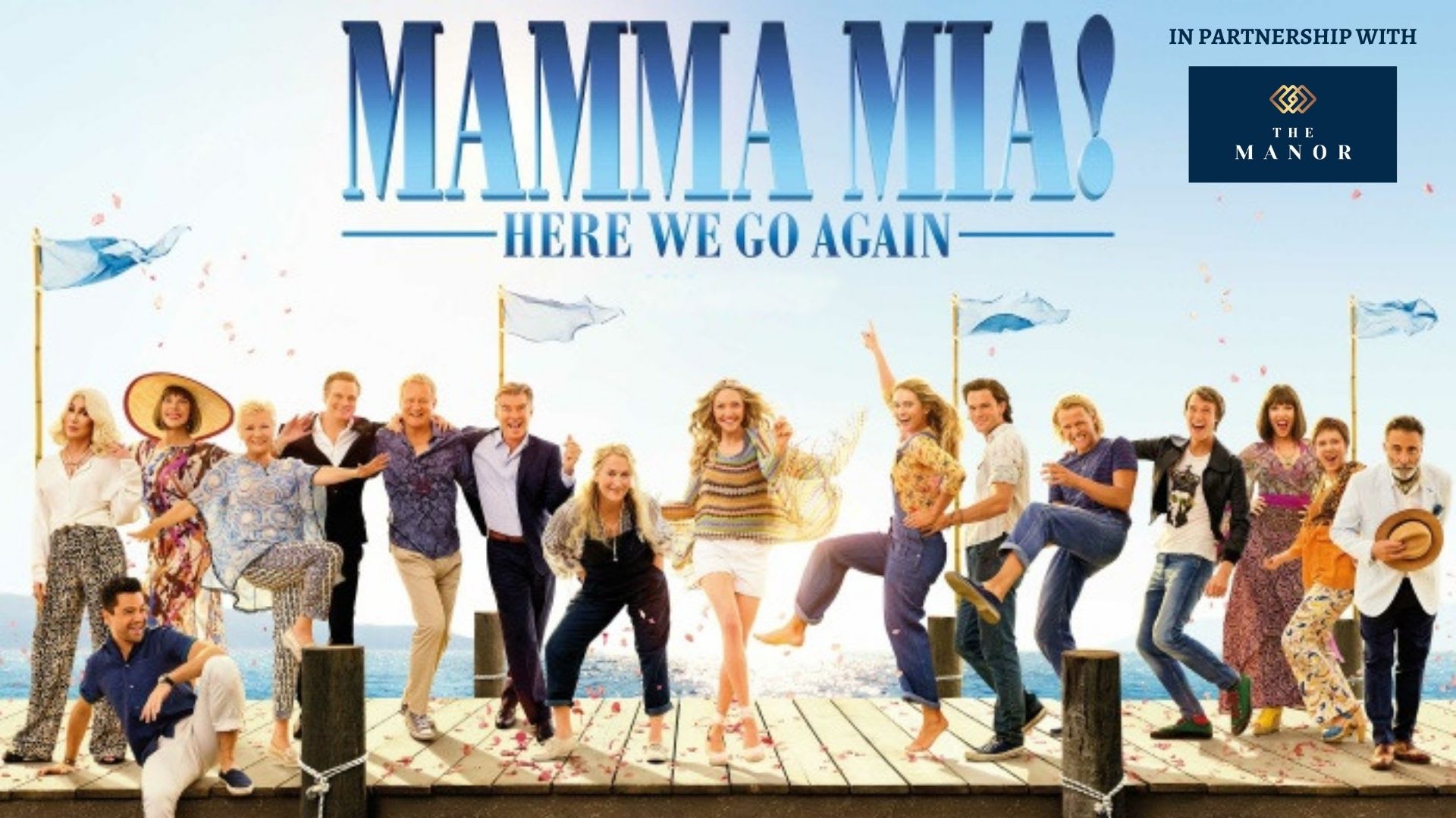 Mamma Mia! Here We Go Again in partnership with The Manor