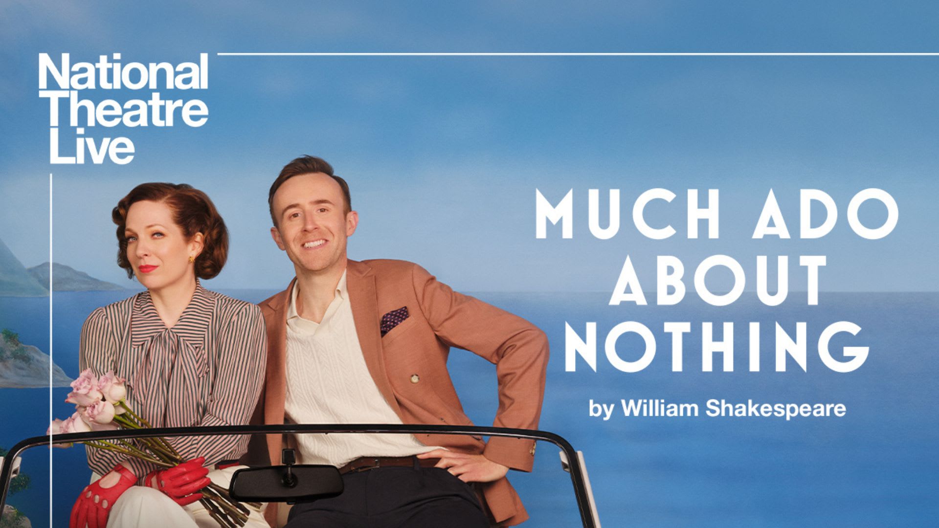 National Theatre Live: Much Ado About Nothing