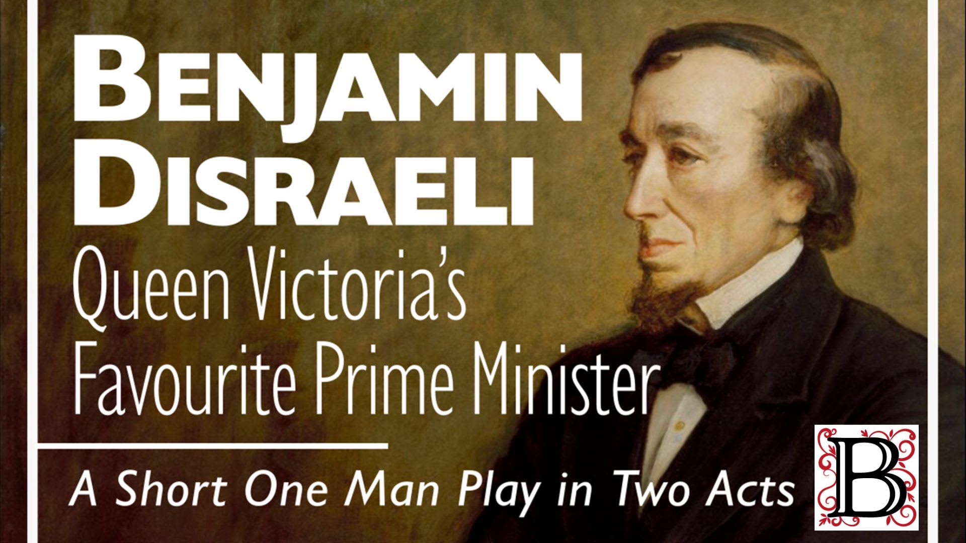 Disraeli - Queen Victoria's Favourite Prime Minister