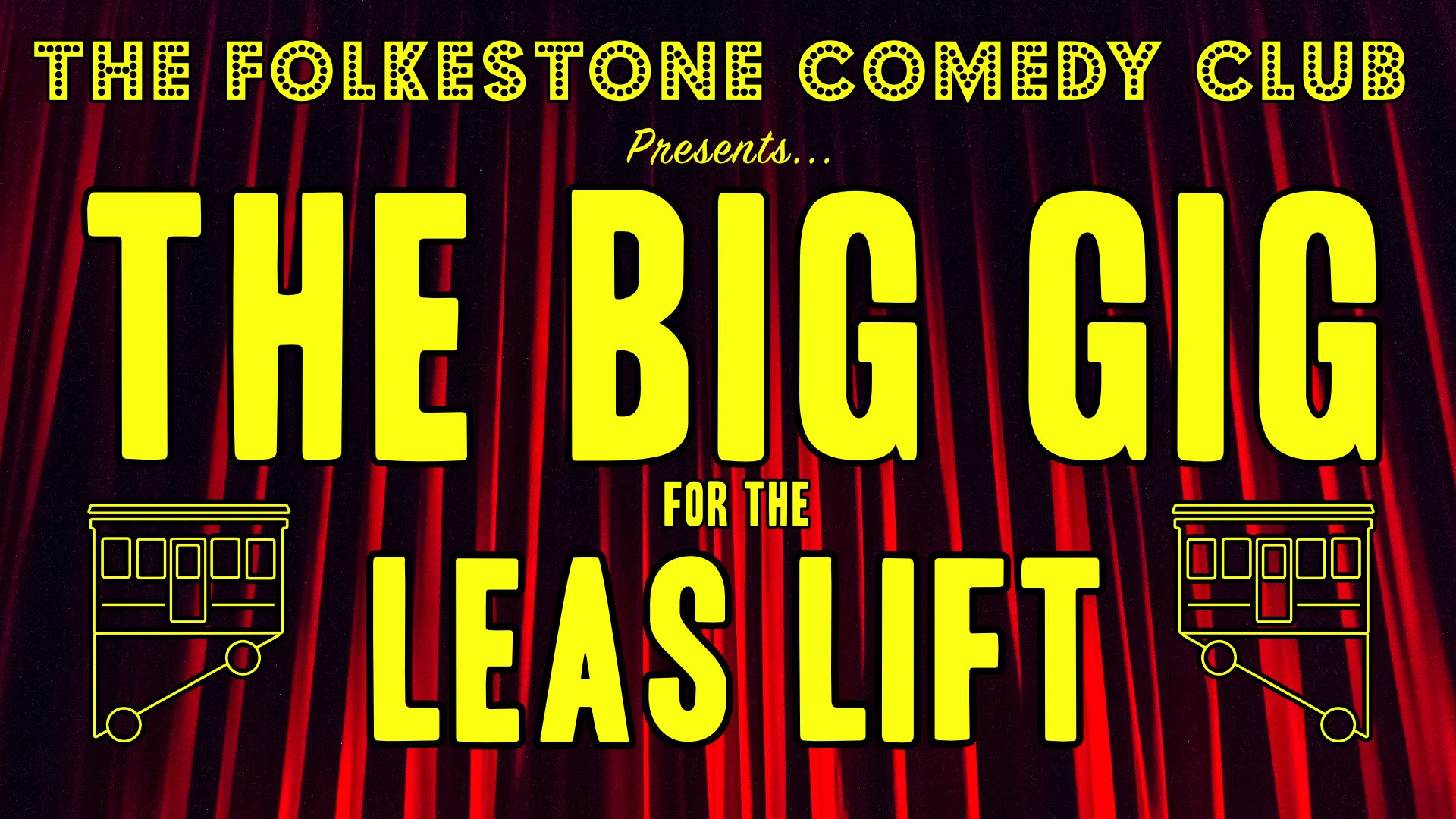 Folkestone Comedy Club - The Big Gig For The Leas Lift