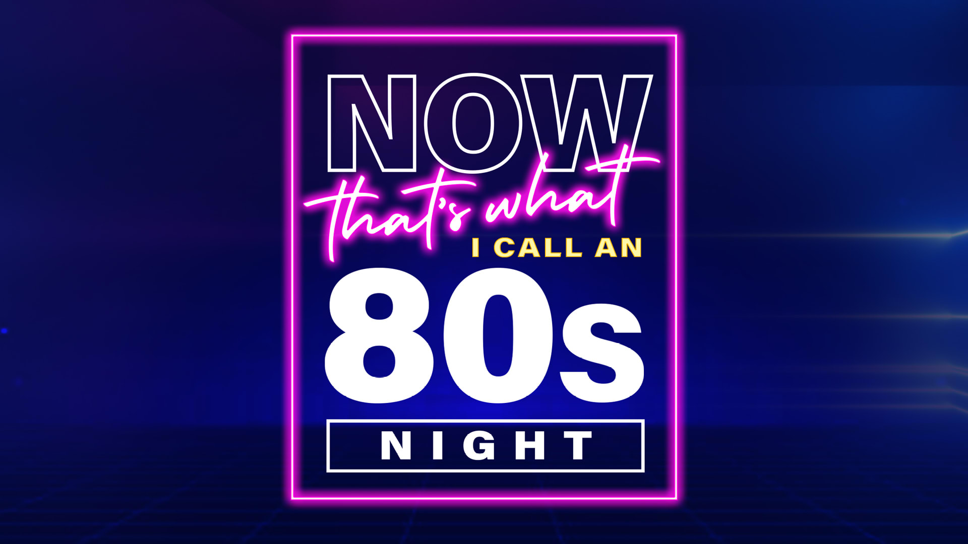 Now That's What I Call An '80s Night