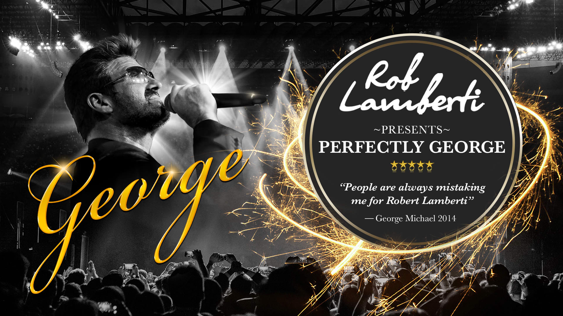 Rob Lamberti Presents Perfectly George at Grand Opera House York
