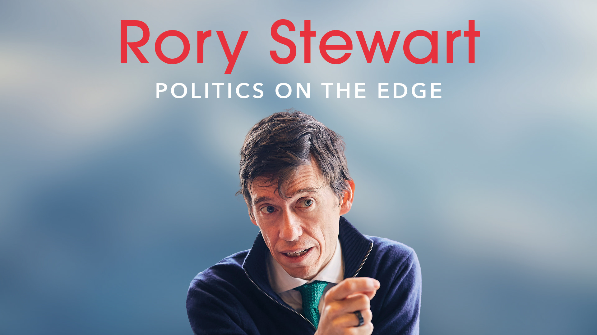 Rory Stewart - Politics on the Edge Tickets