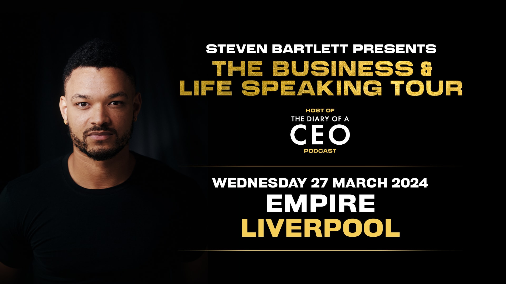 Steven Bartlett presents: 'The Business & Life Speaking Tour'