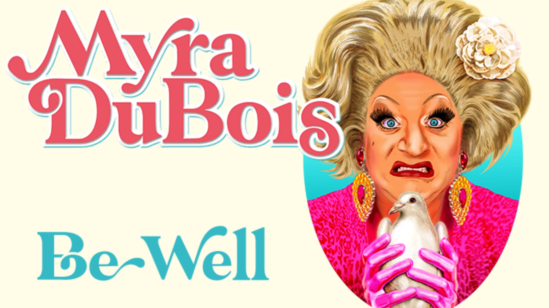 Myra Dubois: Be Well