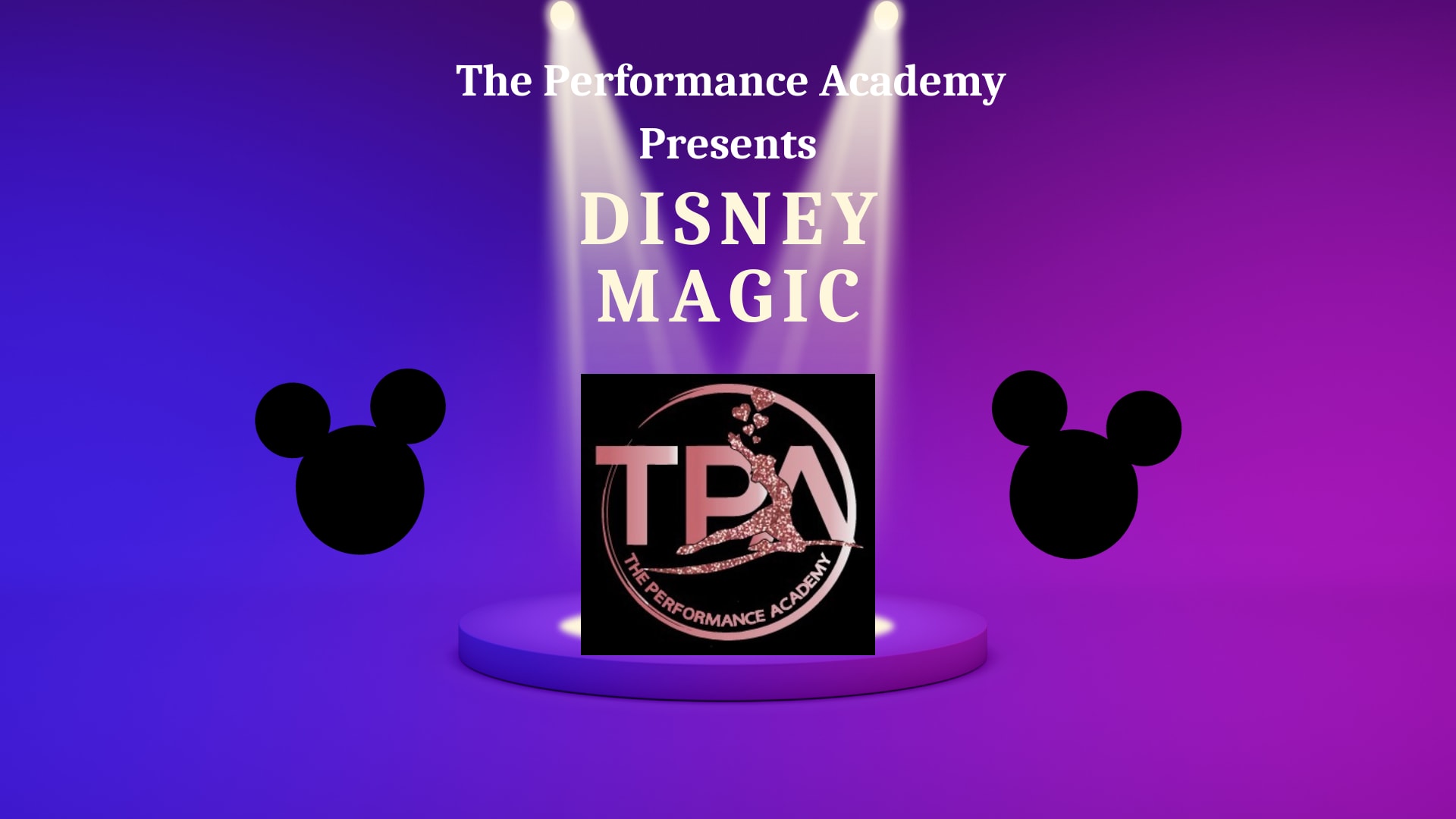 The Performance Academy presents Disney Magic