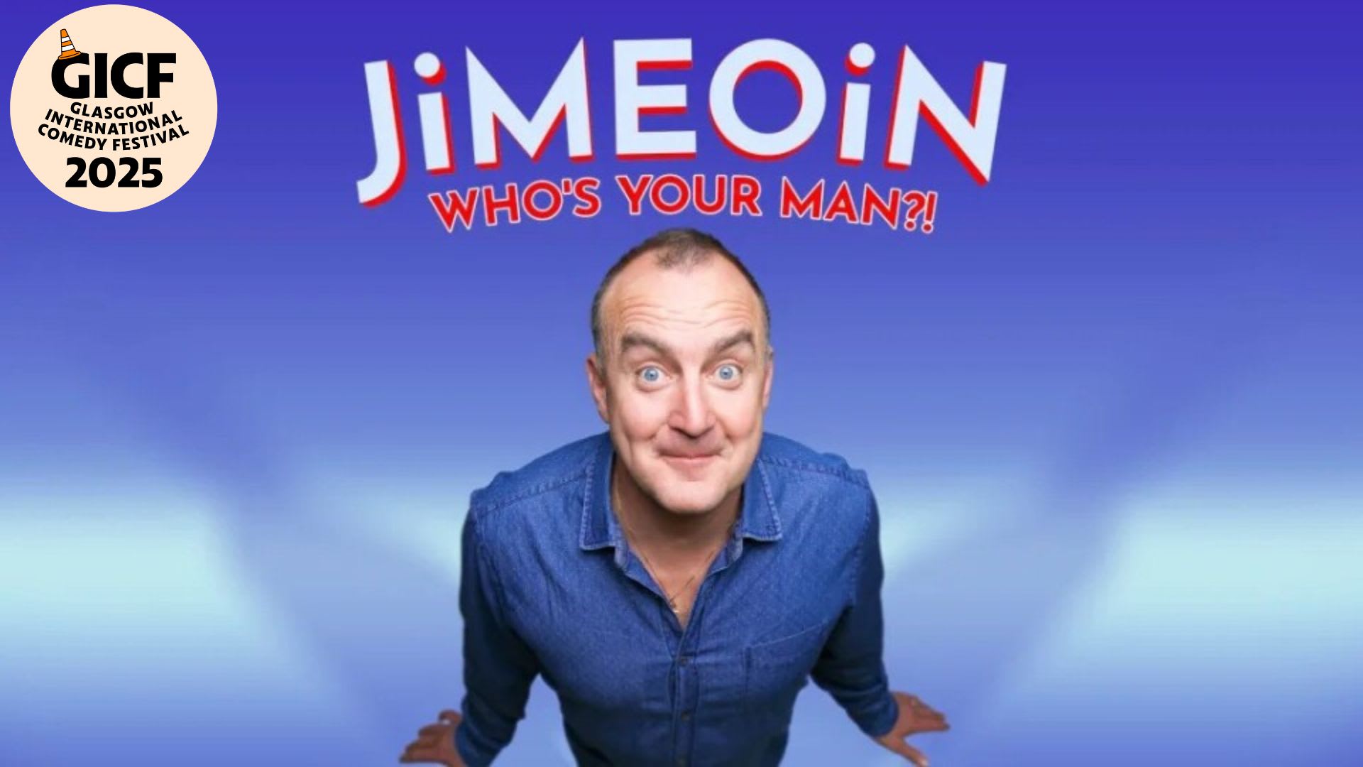 Jimeoin: Who's Your Man?!