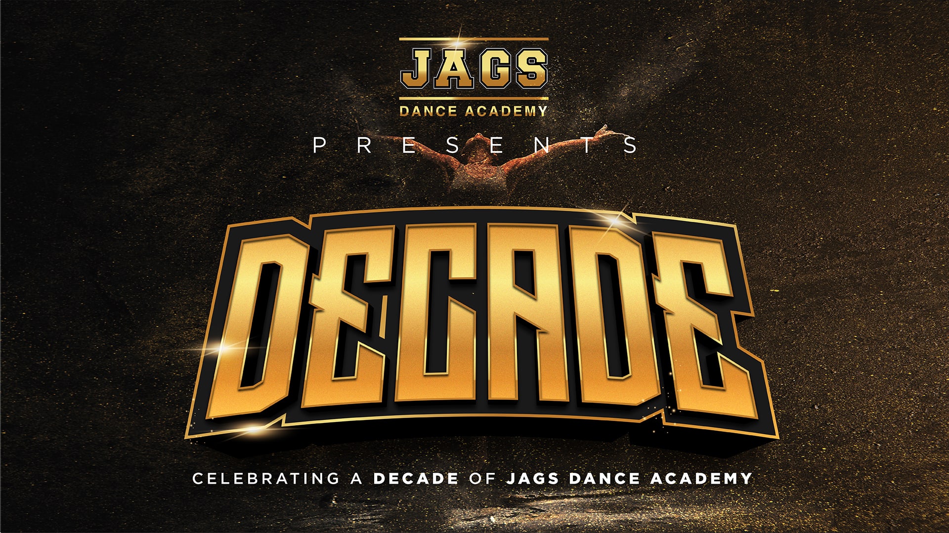 JAGS Dance Academy presents DECADE