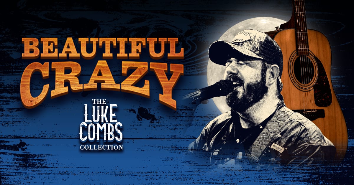 Beautiful Crazy – The Luke Combs Collection