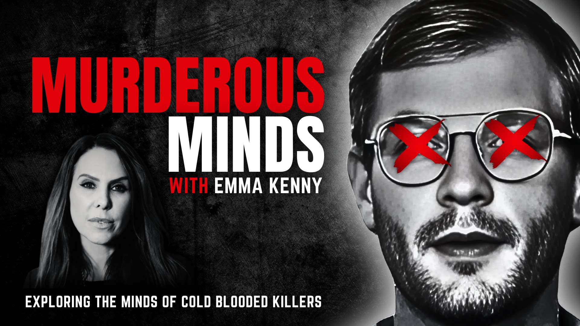 Murderous Minds with Emma Kenny