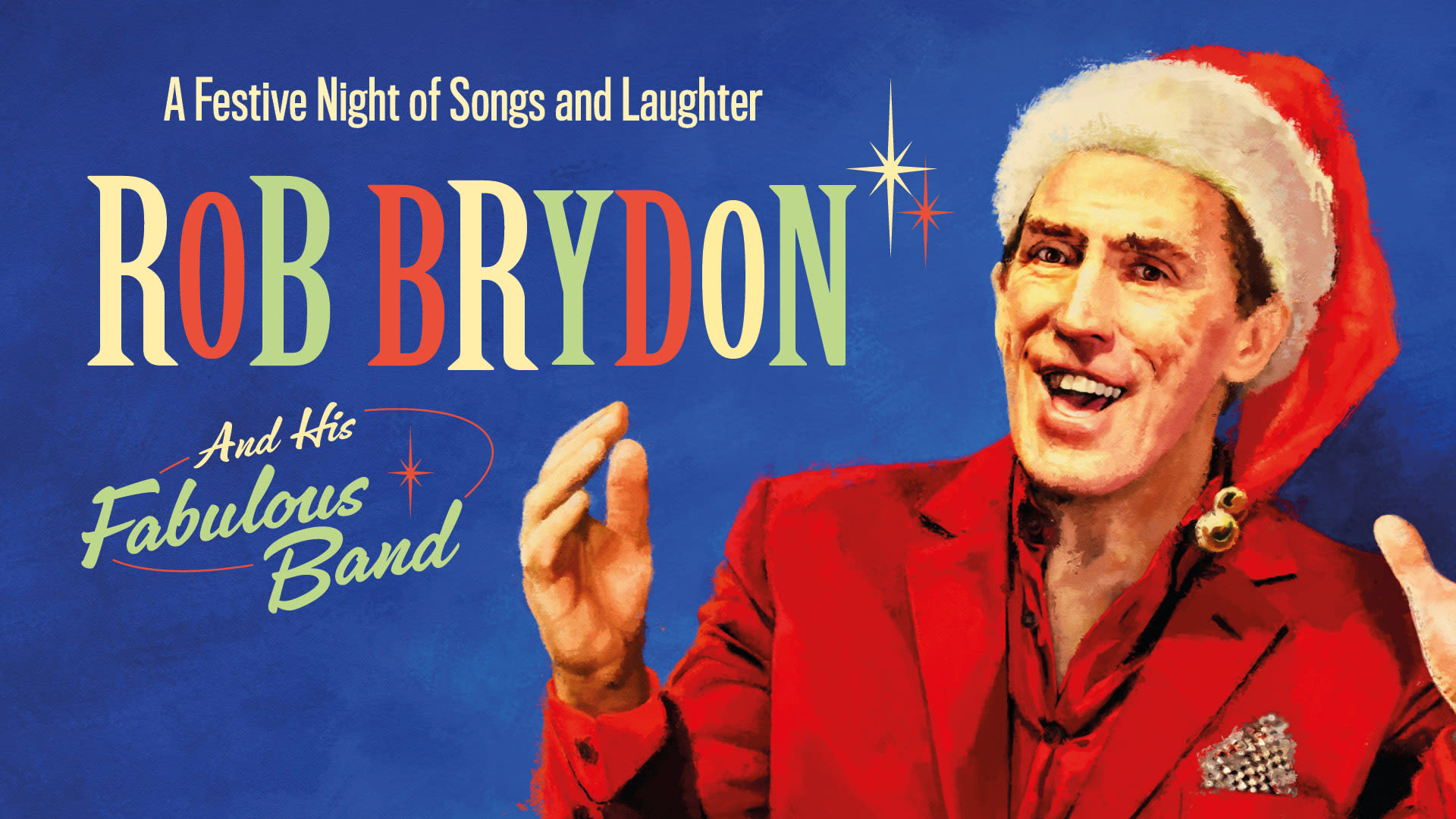 Rob Brydon & His Fabulous Band: A Festive Night Of Songs & Laughter