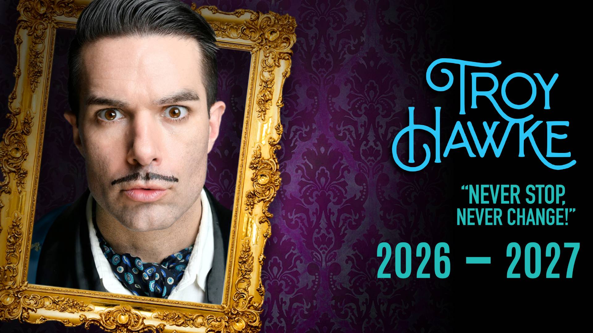 Troy Hawke: Never Stop, Never Change!