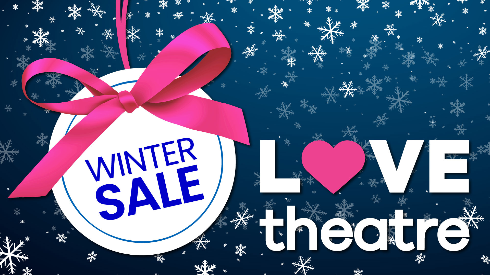 LOVEtheatre Winter Sale