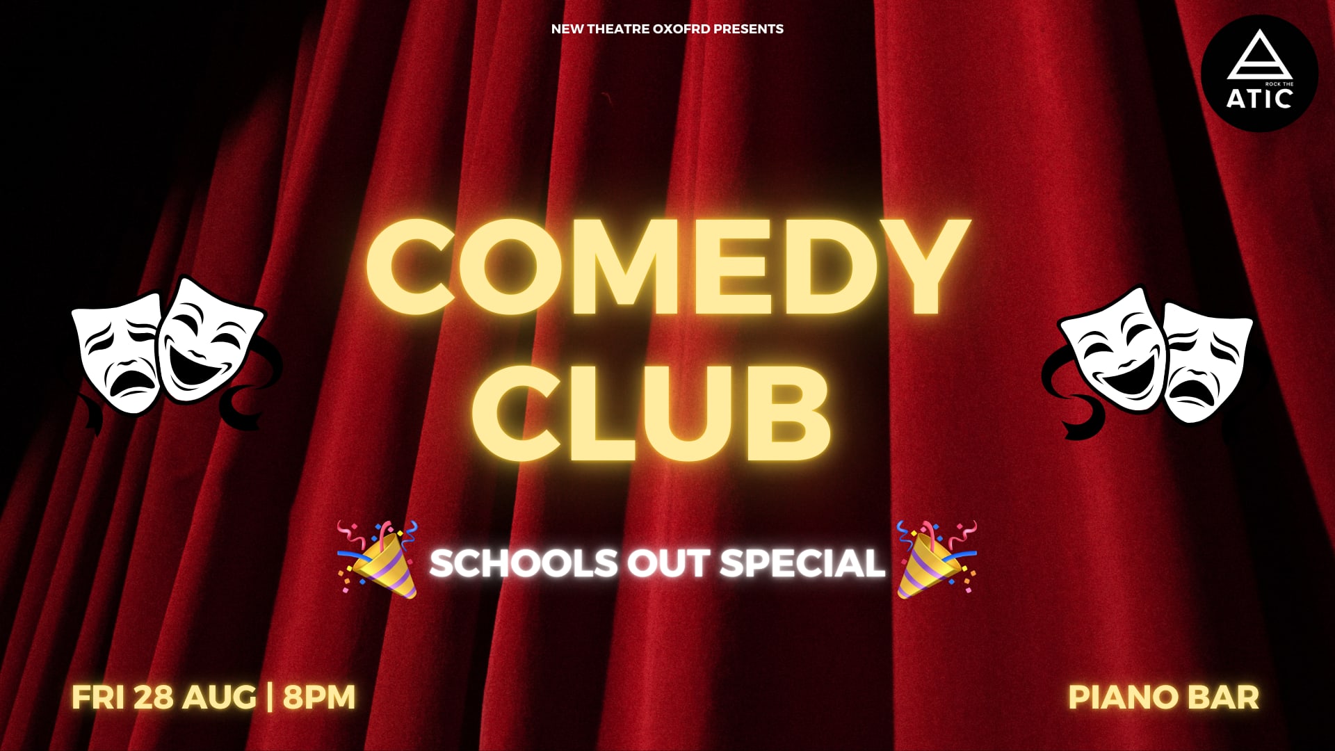 Schools Out Comedy Club in association with Rock the ATIC