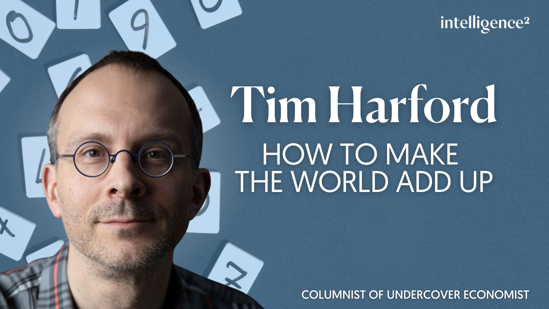 How To Make The World Add Up, with Tim Harford