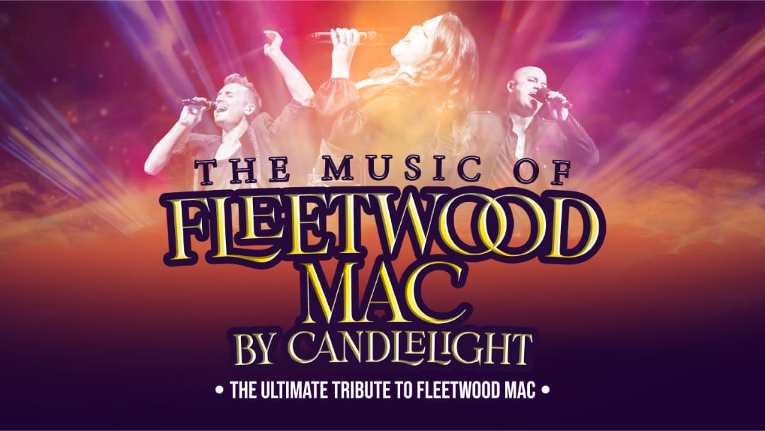 The Music of Fleetwood Mac by Candlelight