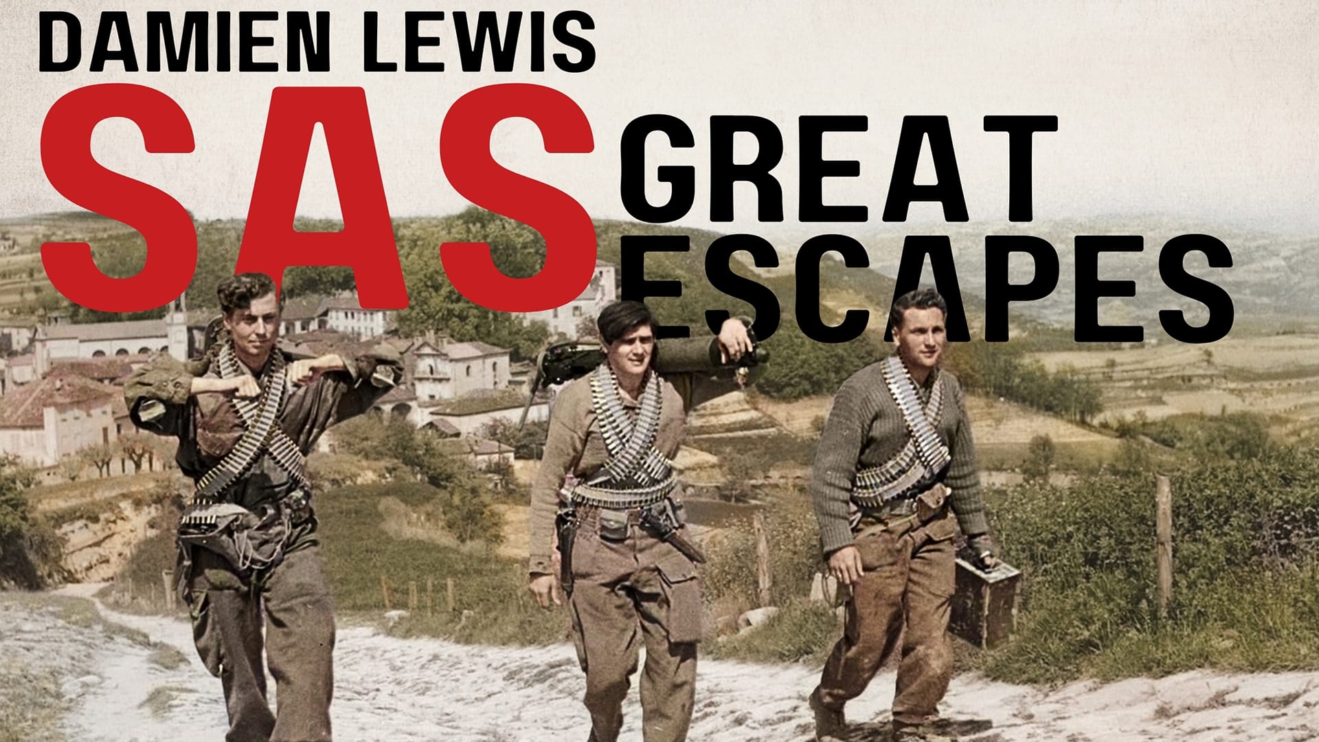Damien Lewis - SAS Great Escapes