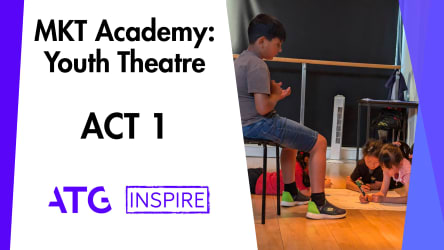 MKT Academy: Youth Theatre - Act 1
