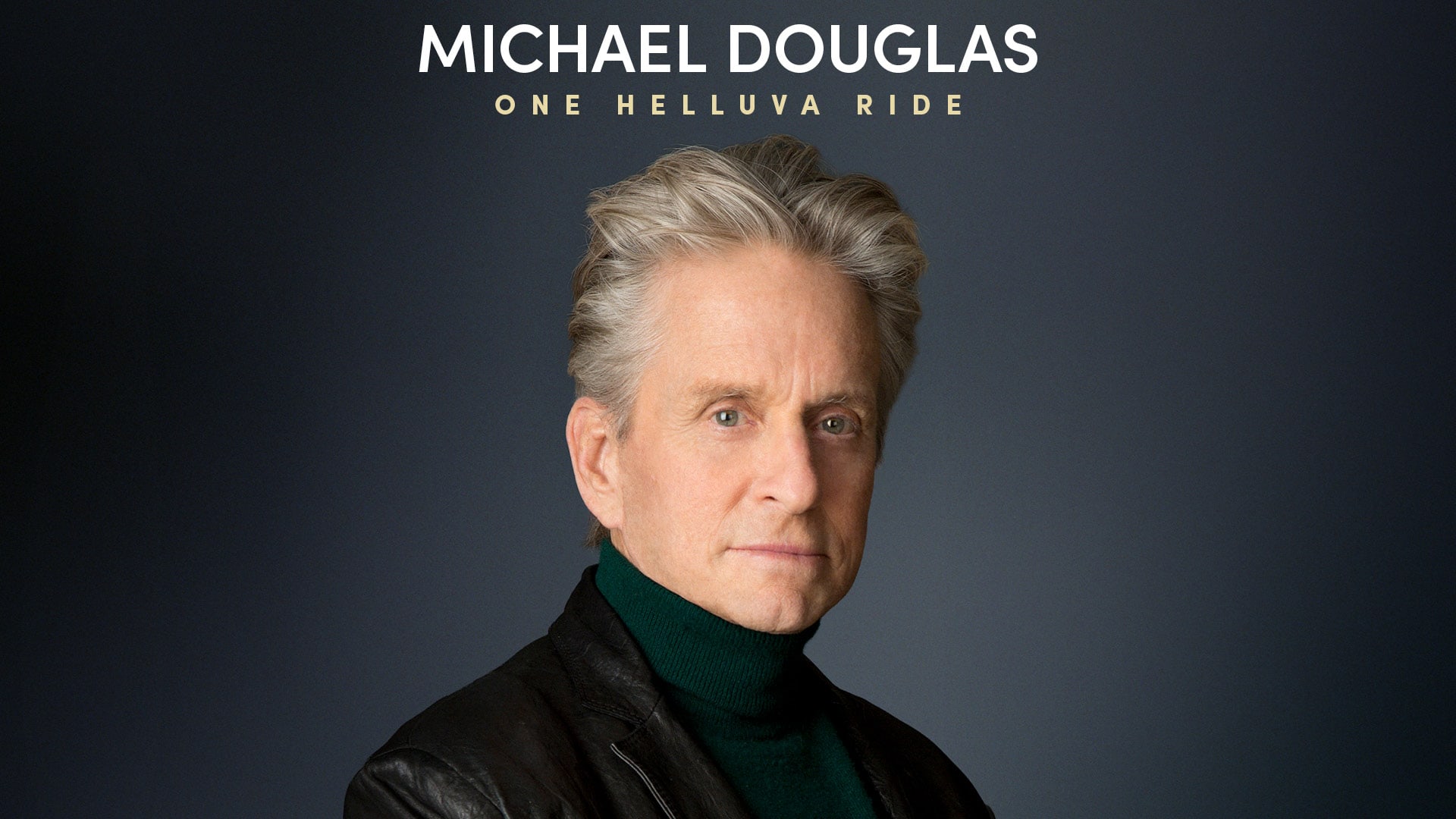 Michael Douglas: One Helluva Ride