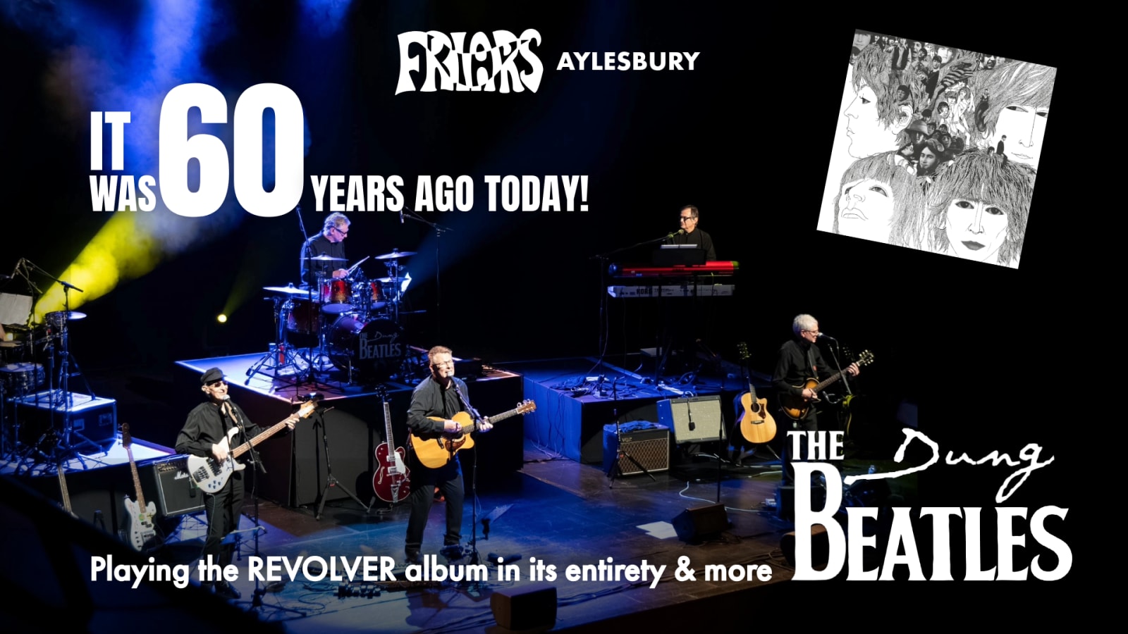 Promotional graphic for The Dung Beatles at Friars Aylesbury with the text 'It Was 60 Years Ago Today!' and 'Playing the REVOLVER album in its entirety & more'.