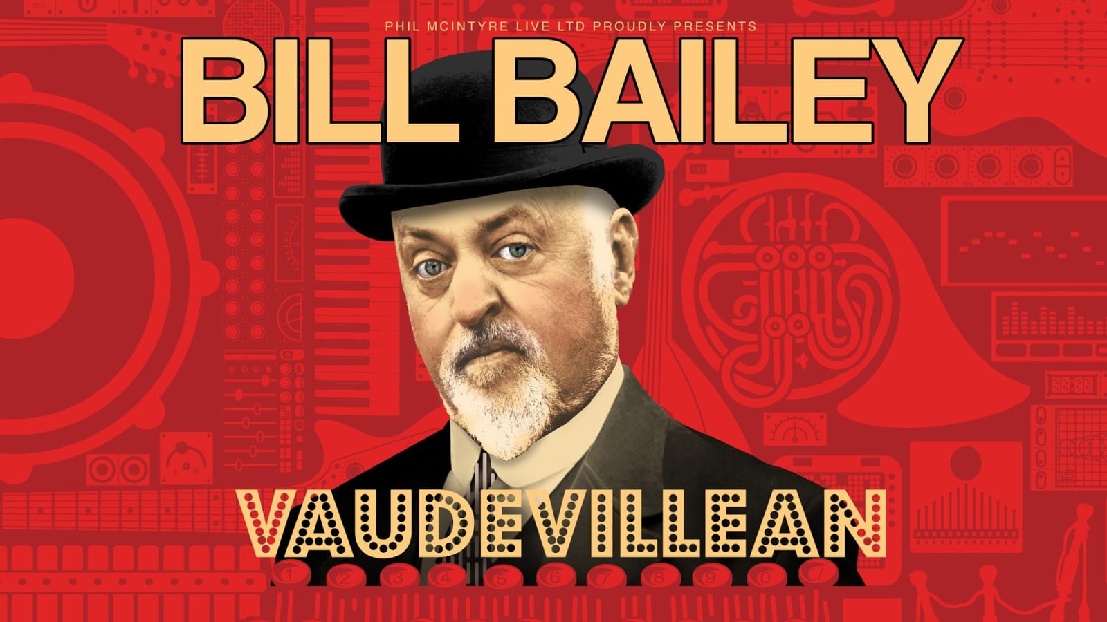 Promotional poster reading Bill Bailey Vaudevillean in gold lettering, with a bowler-hatted figure against a red background of illustrated instruments and audio equipment.