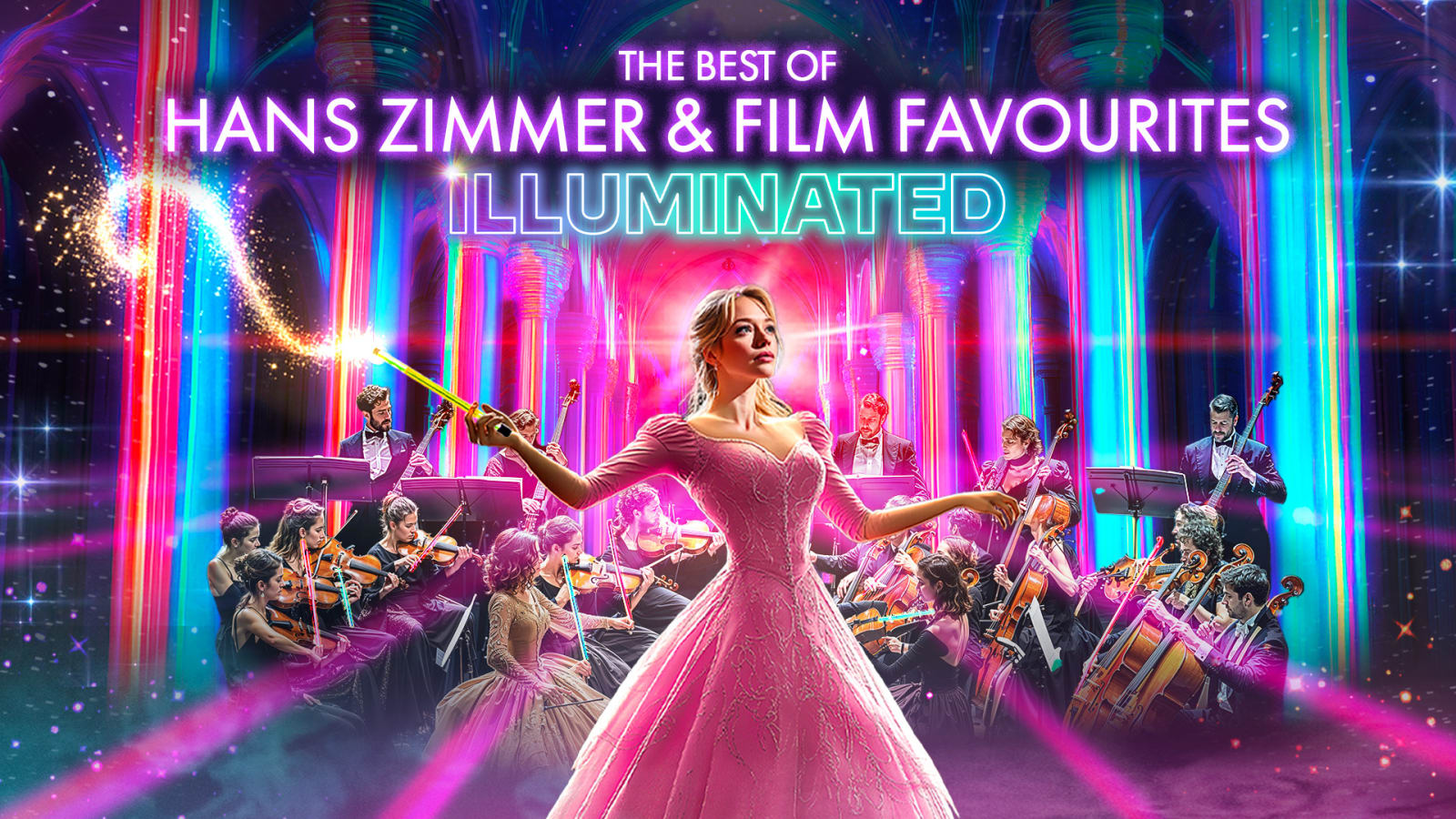 Promotional poster reading 'The Best of Hans Zimmer & Film Favourites Illuminated' with a pink-gowned figure holding a glowing baton before an orchestra under coloured laser beams.