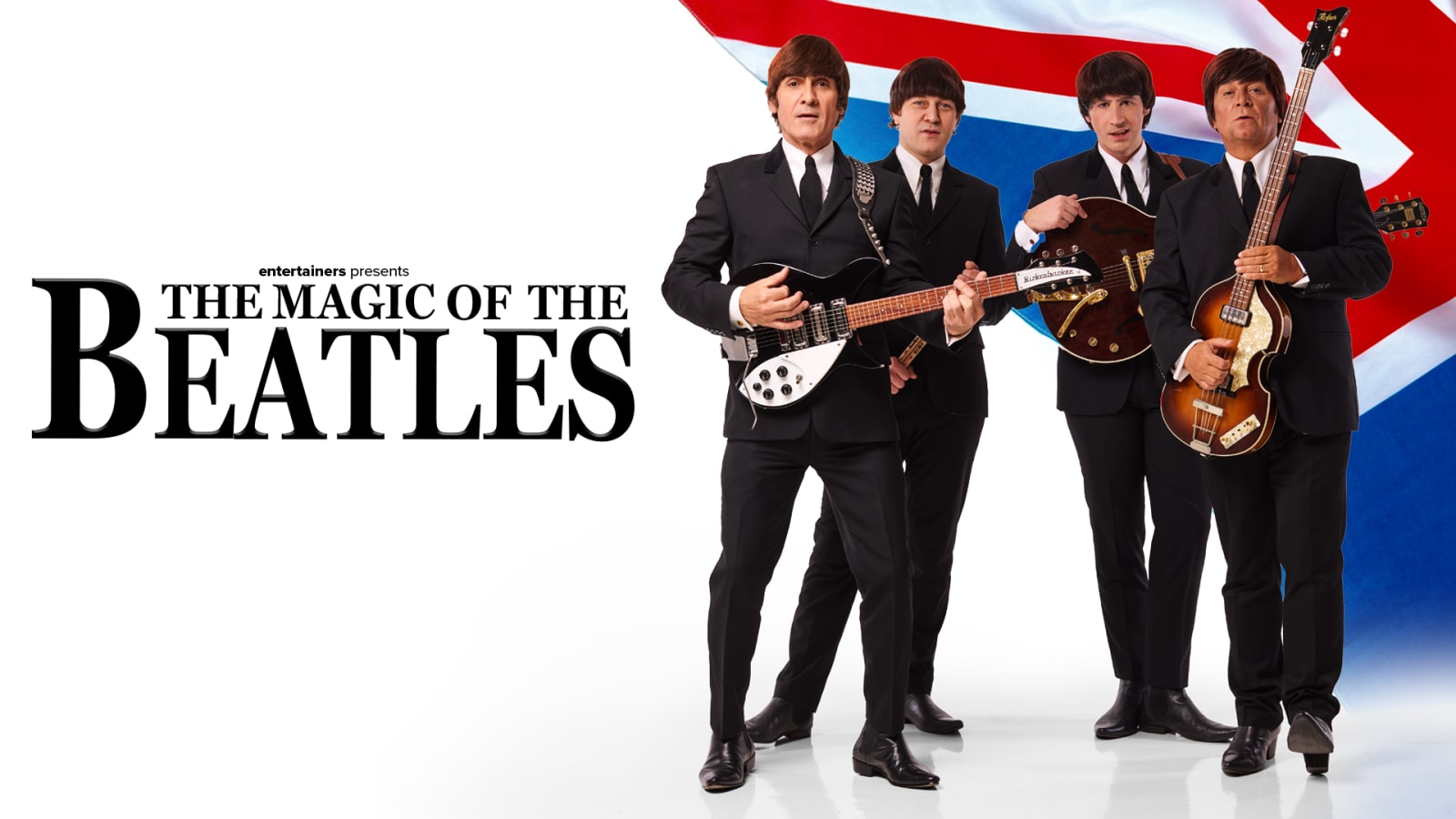 Promotional image reading 'entertainers presents The Magic of the Beatles' alongside four performers in matching black suits holding electric and bass guitars against a Union Jack backdrop.