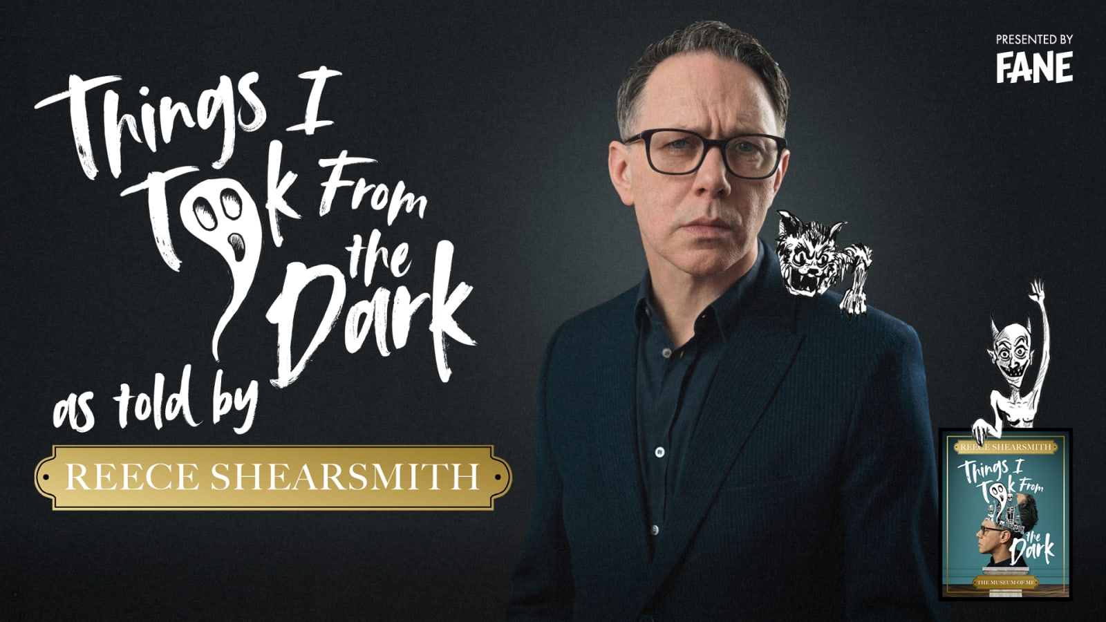 Promotional graphic on a dark background with hand-lettered white title text reading 'Things I Took From the Dark as told by' above a gold plaque bearing the name REECE SHEARSMITH in capitals.