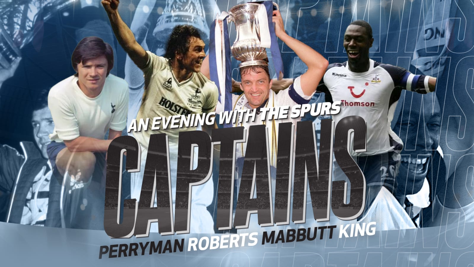 Promotional graphic for An Evening with the Spurs Captains showing the names Perryman, Roberts, Mabbutt and King over a blue-tinted composite of four footballers in white Tottenham kits, one raising a silver cup.