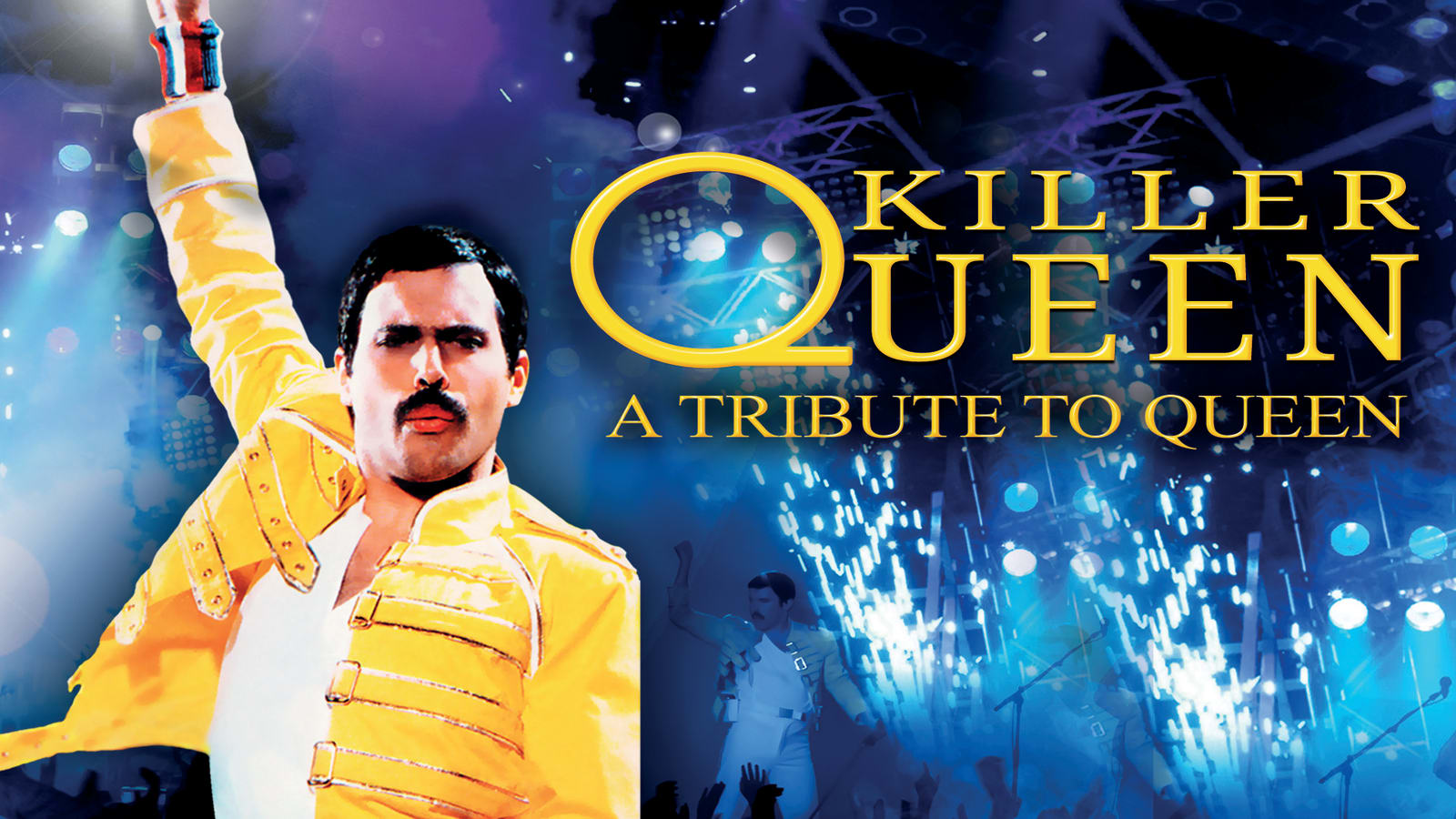 Promotional artwork reading 'Killer Queen – A Tribute to Queen' in gold lettering, with a performer in a yellow jacket raising one arm against a blue stage backdrop with sparks of light