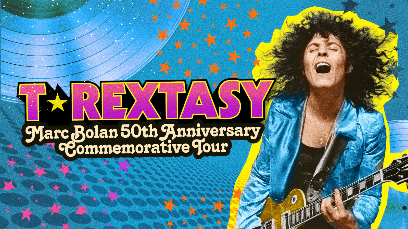 Promotional artwork in blue, yellow and pink showing the text 'T·REXTASY – Marc Bolan 50th Anniversary Commemorative Tour', stars, a vinyl record graphic and a figure with dark curly hair playing an electric guitar.