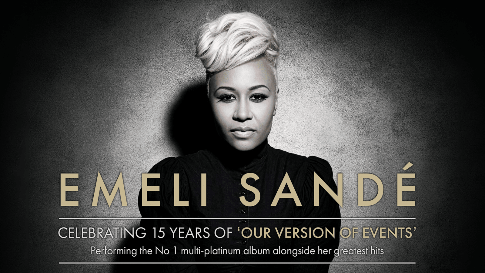 Dark monochrome promotional poster with gold lettering reading EMELI SANDÉ – Celebrating 15 Years of Our Version of Events
