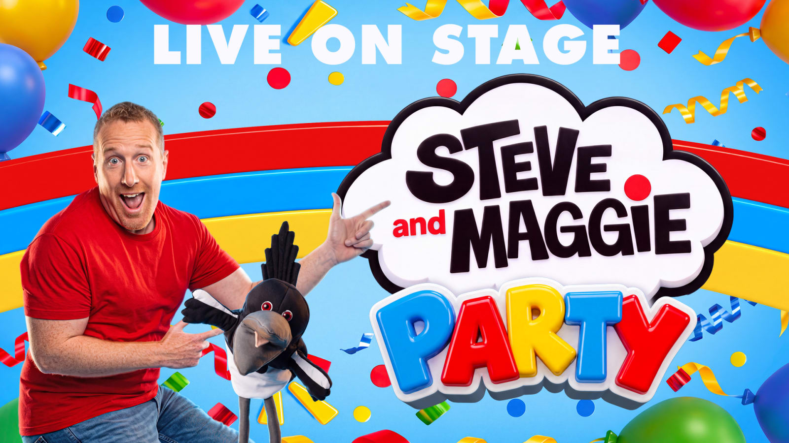 Promotional poster reading 'Live On Stage, Steve and Maggie Party' on a cloud shape, with a man in a red t-shirt gesturing towards a magpie puppet amid balloons and streamers on a blue background.