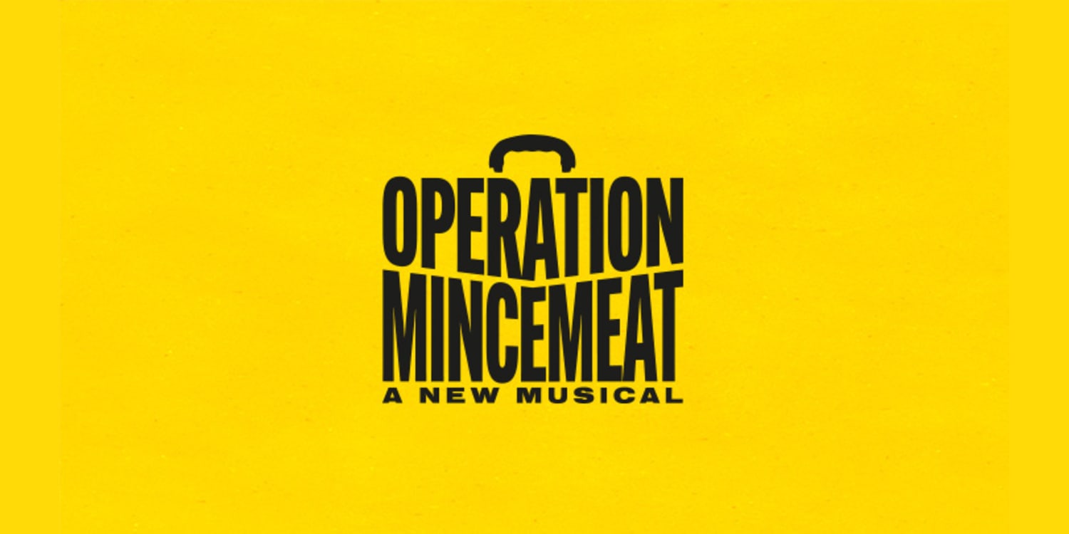 Mincomat Operation Mincemeat: A New Musical | Emerson Colonial Theatre, Boston ...