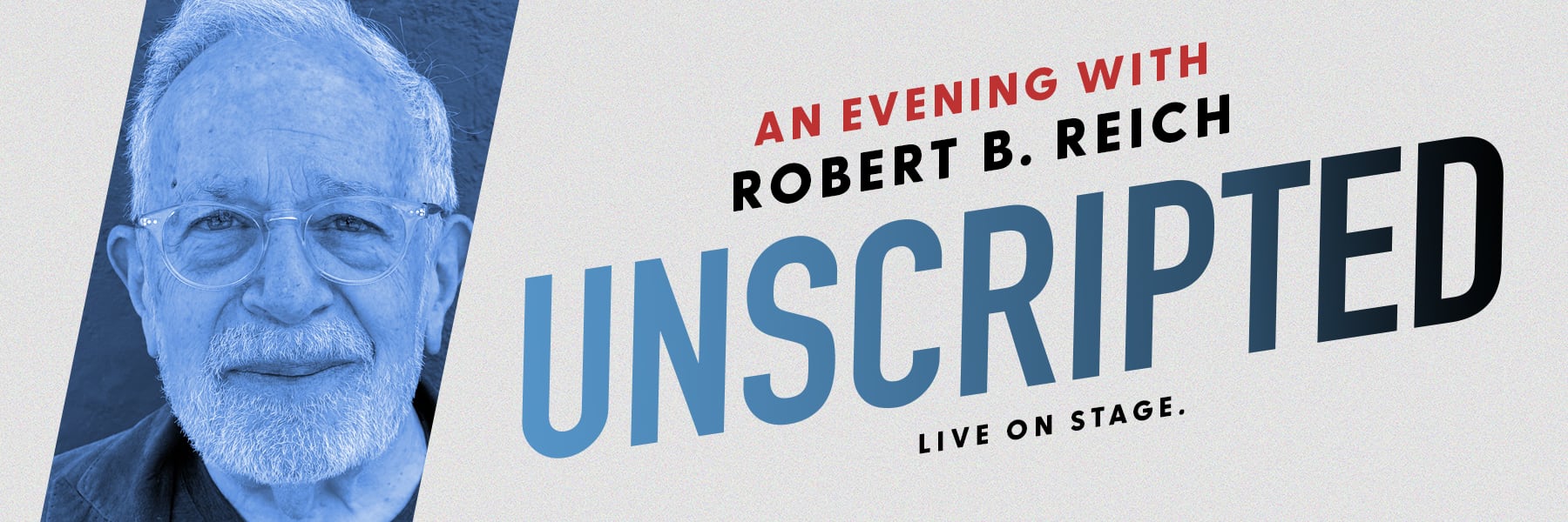 Unscripted: An Evening with Robert B. Reich