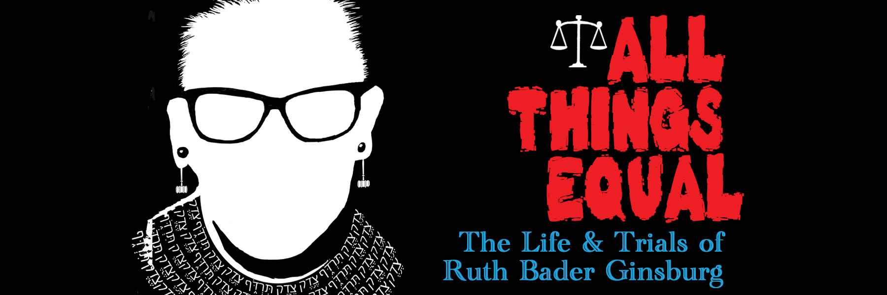 All Things Equal: The Life & Trials of Ruth Bader Ginsburg