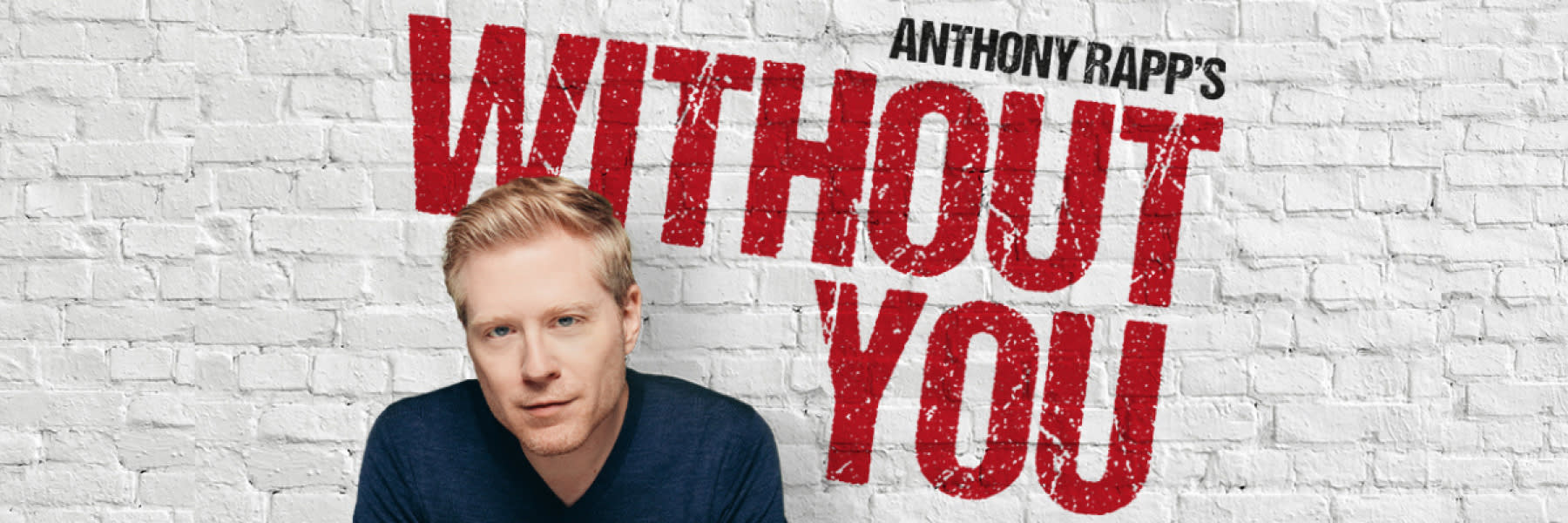 Anthony Rapp's Without You