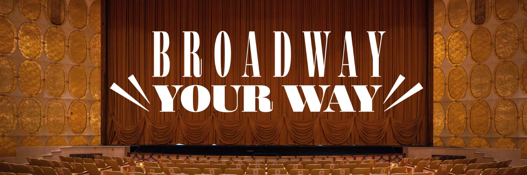 Broadway Your Way