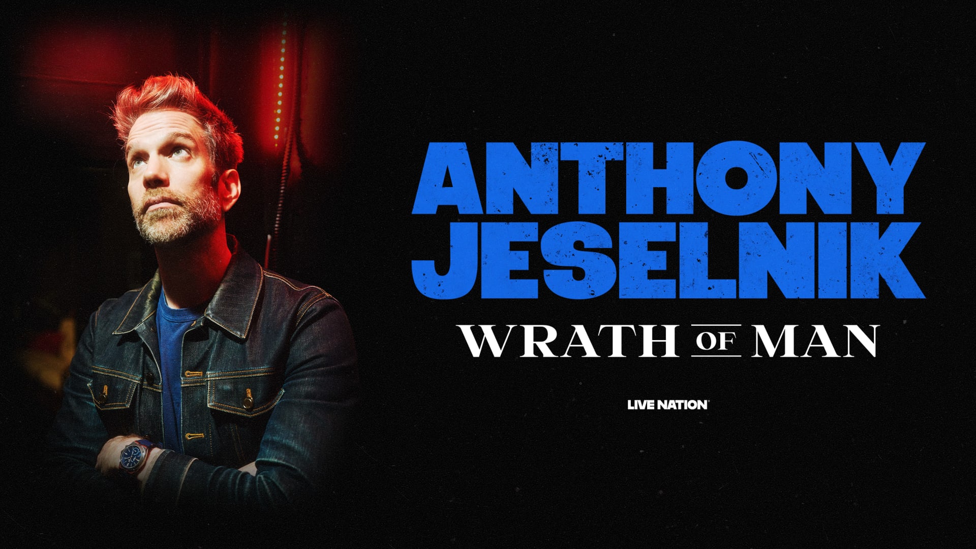 Anthony Jeselnik: Wrath of Man
