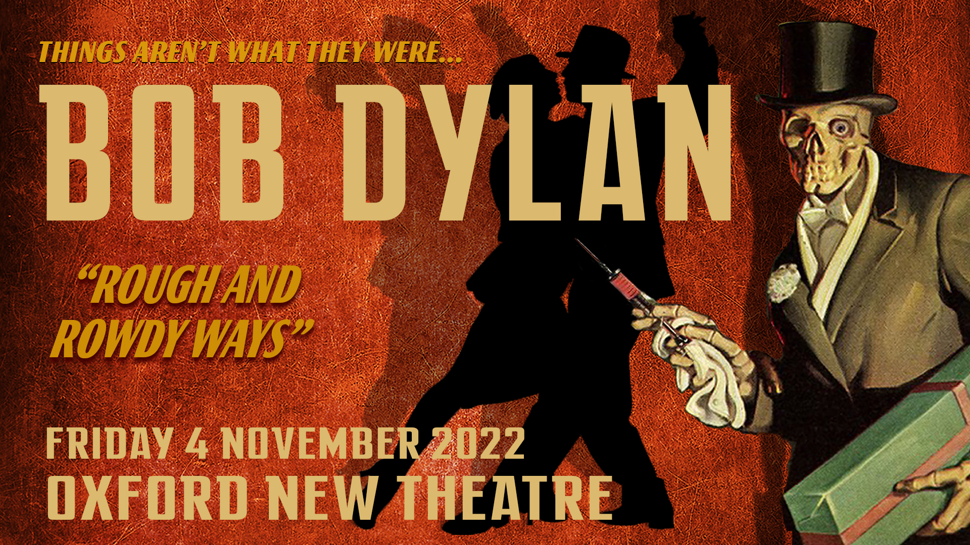 Bob Dylan: Rough and Rowdy Ways World Tour 2022 Tickets | New Theatre Oxford  in Oxford | ATG Tickets