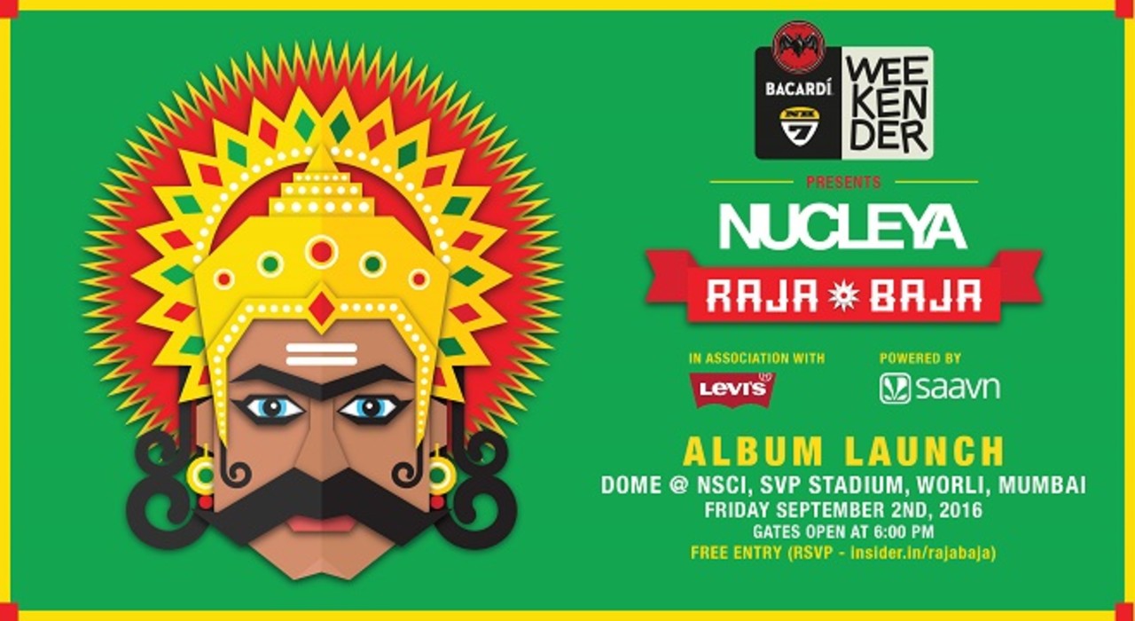 Bacardi NH7 Weekender presents NUCLEYA Raja Baja Album Launch