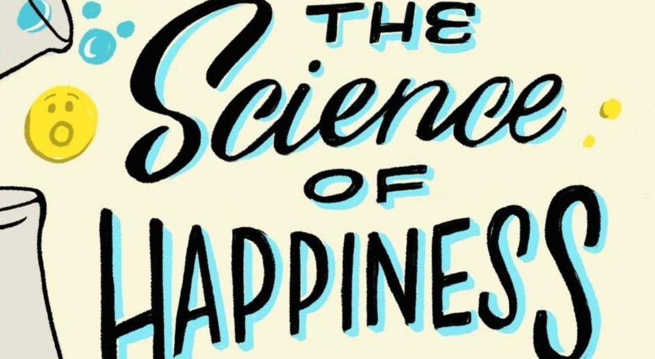 The Science of Happiness