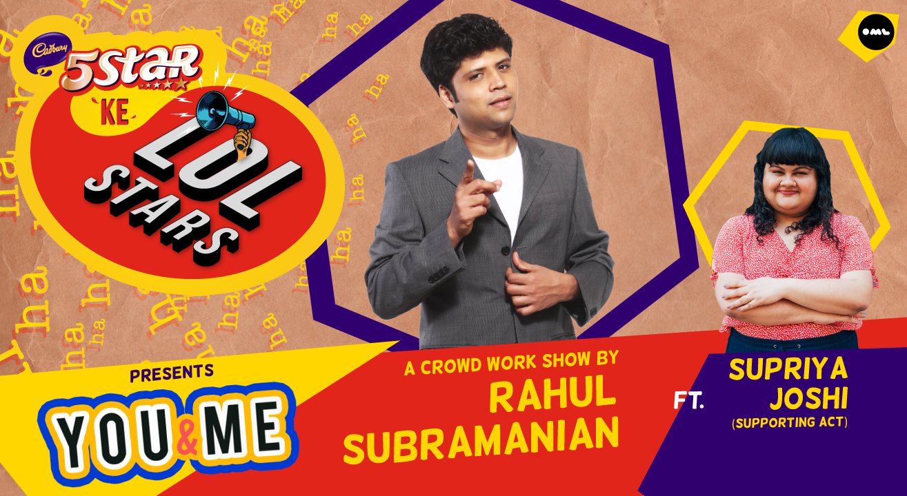 5Star ke LOLStars presents You & Me – A Crowd Work Show by Rahul Subramanian | Hyderabad
