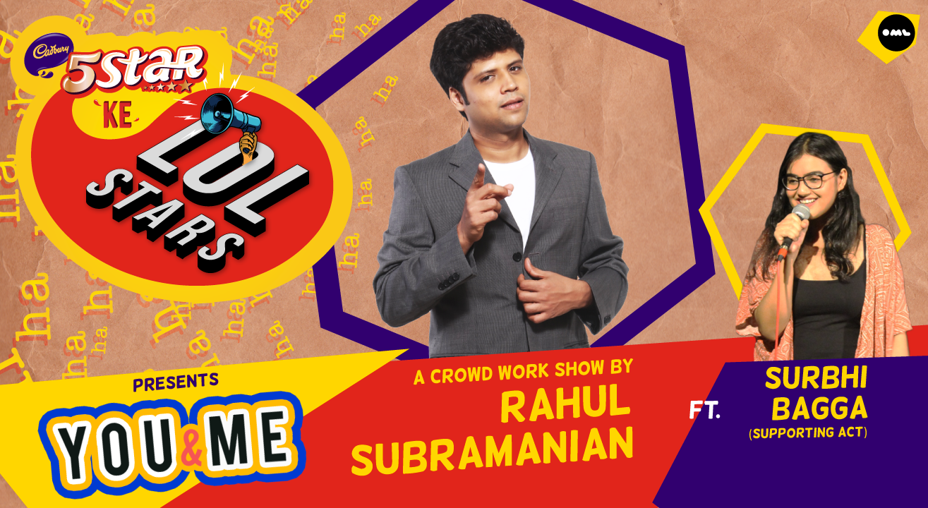 5Star ke LOLStars presents You & Me – A Crowd Work Show by Rahul Subramanian | Kochi