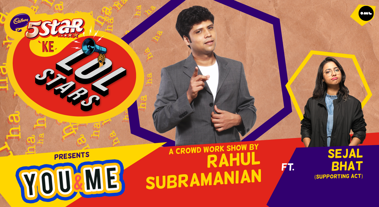5Star ke LOLStars presents You & Me – A Crowd Work Show by Rahul Subramanian | Delhi