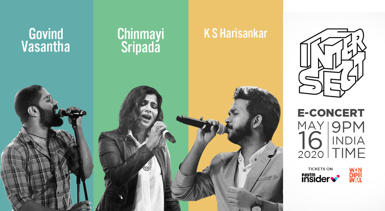 INTERSECT E-CONCERT Govind Vasantha x Chinmayi Sripada x KS Harisankar