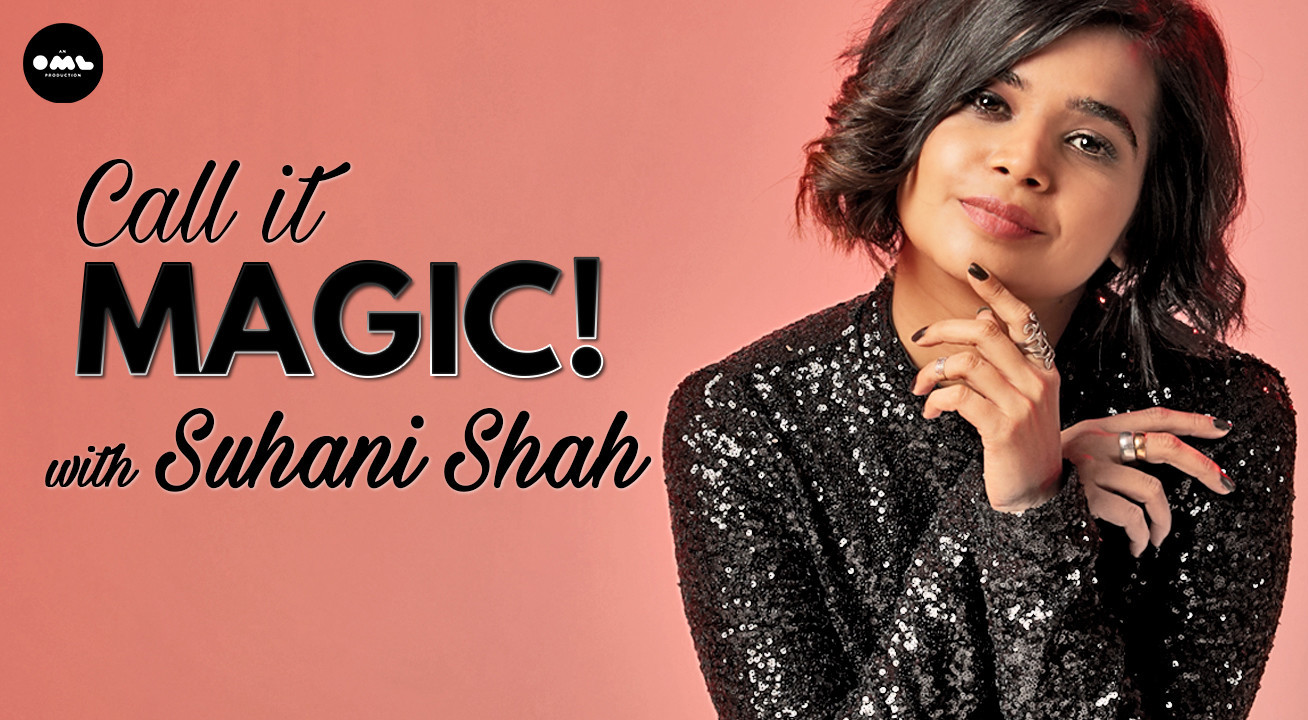 Call it Magic! with Suhani Shah