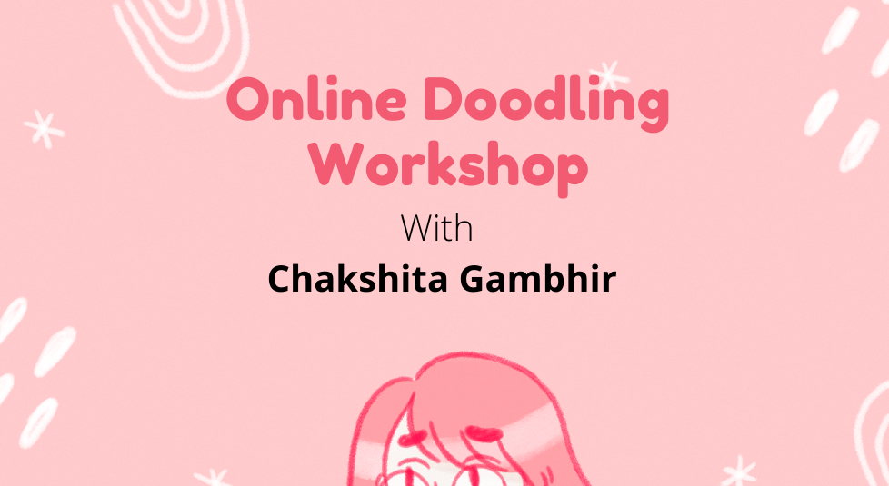 Online Doodling Workshop with Chakshita Gambhir