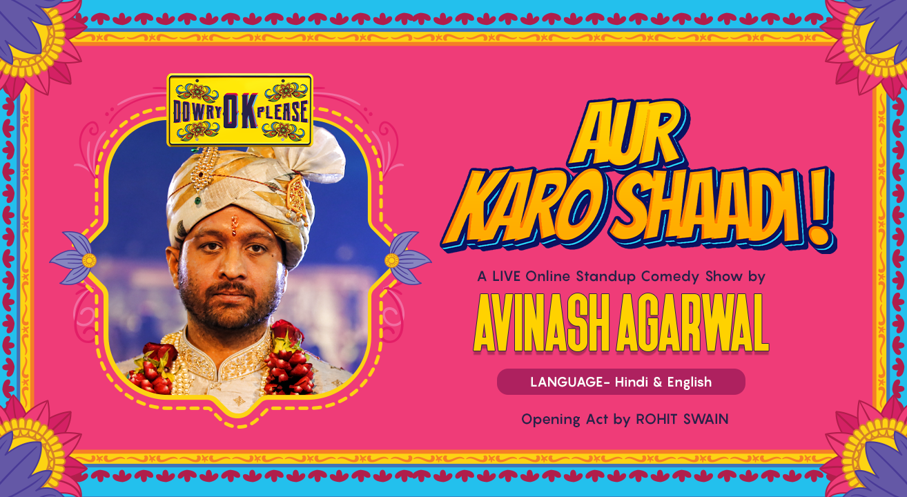 AUR KARO SHAADI! A Standup Comedy Show